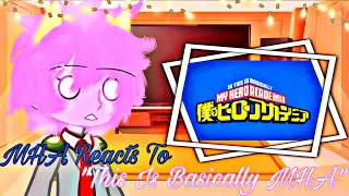 MHA Reacts To “This Is Basically MHA” || My Hero Academia