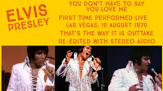 Elvis Presley - You Don't Have To Say You Love Me - 10 August 1970, OS - Re-edited with Stereo audio