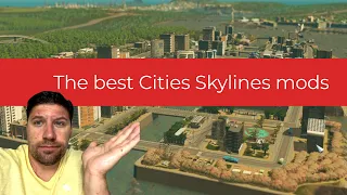 Best Cities Skylines Mods: Make Cities Skylines WAY MORE FUN!