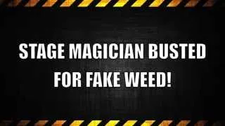 Magician Tries To Sell Weed To Cops!!  BUSTED FOR FAKE WEED!