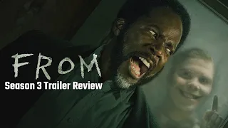 FROM - Season 3 Trailer Review and Series Introduction - "What will be, will be"