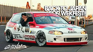 Back To Japan For Wekfest!!...