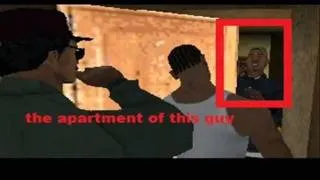 san andreas: how to get in B dup's appartement and B dup's crack palace
