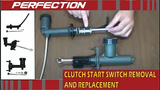 Clutch Start Switch Removal and Replacement