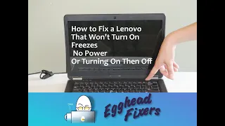 How to Fix a Lenovo That Won't Turn On, Freezes Or is Turning On Then Off