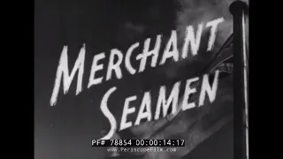 TRAINING OF ARMED MERCHANT MARINE SAILORS DURING WORLD WAR II  FILM 78854