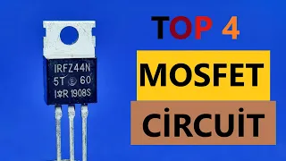 Anyone Can Do It At Home - Top 4 Mosfet Circuits