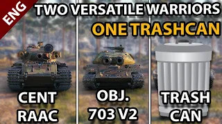 Two Versatile Brutes ONE TRASHCAN! - Obj. 703 V2  - T25  Pilot - Centurion 5/1 RAAC - Gameplay