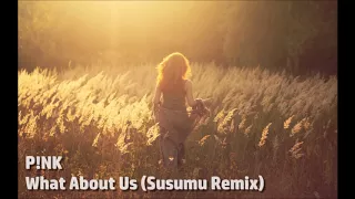 P!NK - What About Us (Susumu Remix) [DEEP BOOSTED]