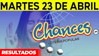 Sorteo Loteria popular Chances del martes 23 de abril del 2024