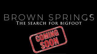 Brown Springs Bigfoot Expedition Trailer | TIPA TV