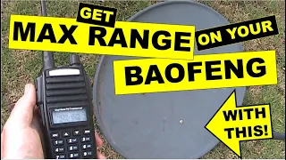 Get MAXIMUM RANGE on your Baofeng with THIS