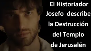 Así Describe Flavio Josefo La destrucción del Templo en Jerusalen.  Año 70.D.C.