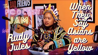 Rudy Jules | You're not Asian