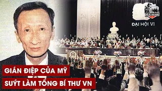 Cựu Binh Tiết Lộ Gián Điệp Thành Công Nhất Của Mỹ Suýt Thì Leo Tới Chức Tổng Bí Thư VN