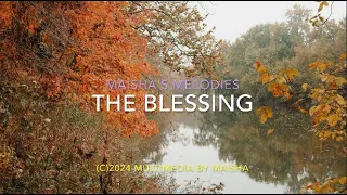 "The Blessing" -Inspirational Piano Instrumental Music for worship, prayer, healing, study, rest