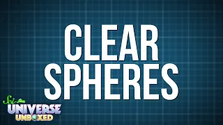 Universe Unboxed: Clear Spheres