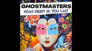 GhostMasters - How Deep Is Your Luv (Extended Mix)