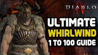 The ONLY Diablo 4 Whirlwind Barbarian COMPLETE 1 to 100 Guide You'll Need!
