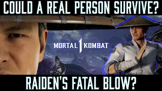 Could A Real Person Survive: RAIDEN'S Fatal Blow? (MK1)