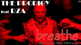The Prodigy feat RZA - breathe (René LaVice Dark D&B remix)