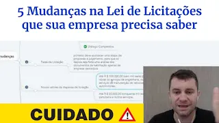 5 Mudanças na Lei de Licitações que sua empresa precisa saber | Nova lei de licitações