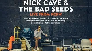 Nick Cave & The Bad Seeds - Live from KCRW (album trailer)