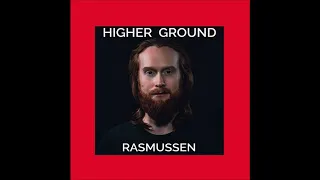 2018 Rasmussen - Higher Ground (Acoustic Acapella Version)