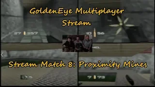 GoldenEye Multiplayer Stream Final Match: Proximity Mines (Again)