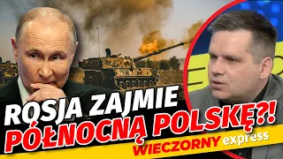 CHRAPKA Putina na PÓŁNOCNĄ Polskę?! Alarmujące SŁOWA ppłk. Korowaja