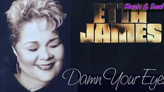 Damn Your Eyes - Etta james (lyrical)