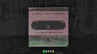 DJ Impala - Turn Da Head Pt. II