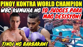 PINOY VS WORLD CHAMPION WBC KUMUHA NG 10 JUDGES PARA MAG DESISYON SA TINDI NG LABAN