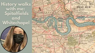 History walks with me: Spitalfields and Whitechapel