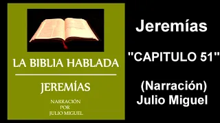 LA SANTA BIBLIA   JEREMÍAS CAPITULO  51
