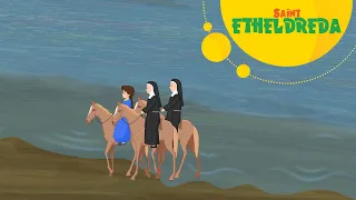 Story of Saint Etheldreda | Stories of Saints | Episode 157
