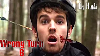 Wrong Turn 6 (2014) Full Movie Explained in Hindi | Wrong Turn 6: Last resort story explained