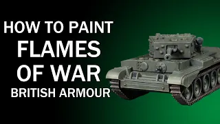 How To Paint British Armour: Flames of War WW2 Painting Tutorial