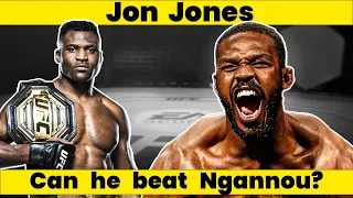 CAN HEAVYWEIGHT JON JONES BEAT FRANCIS NGANNOU?