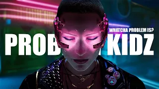 CYBERPUNK 2077 | PROBLEM KIDS | WHATCHA LOOKIN AT?