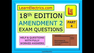 18th EDITION EXAM – BS7671 – AMENDMENT 2 – PART 4 QUESTIONS AND ANSWERS – HOW TO FIND THE ANSWER