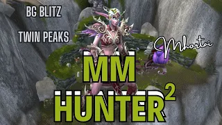 MARKSMANSHIP HUNTER PVP GAMEPLAY W/COMMENTARY 2 | TWIN PEAKS | BATTLEGROUND BLITZ