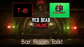 Red Dead Online-Bar Room Talk Feat. Grizzly TF!