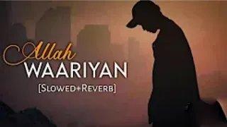 ALLAH WAARIYAN Slowed+Reverb   Shafqat Amanat Ali   Music lovers   Textaudio#lofisongs