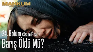 Barış öldü mü? - Mahkum 24. Bölüm (Sezon Finali)