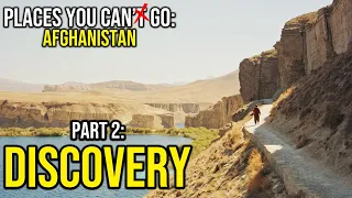 Places You Can Go: Afghanistan | Part 2: Discovery