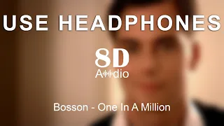 Bosson - One In A Million (8D Audio)