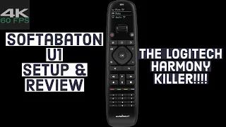 SOFABATON U1 Universal Remote Setup & Review - THE LOGITECH HARMONY KILLER ??