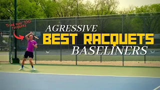 Best Racquets for Aggressive Baseliners