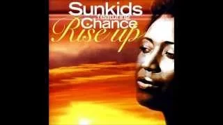 Sunkids Feat. Chance – Rise Up (Reworked Mix)